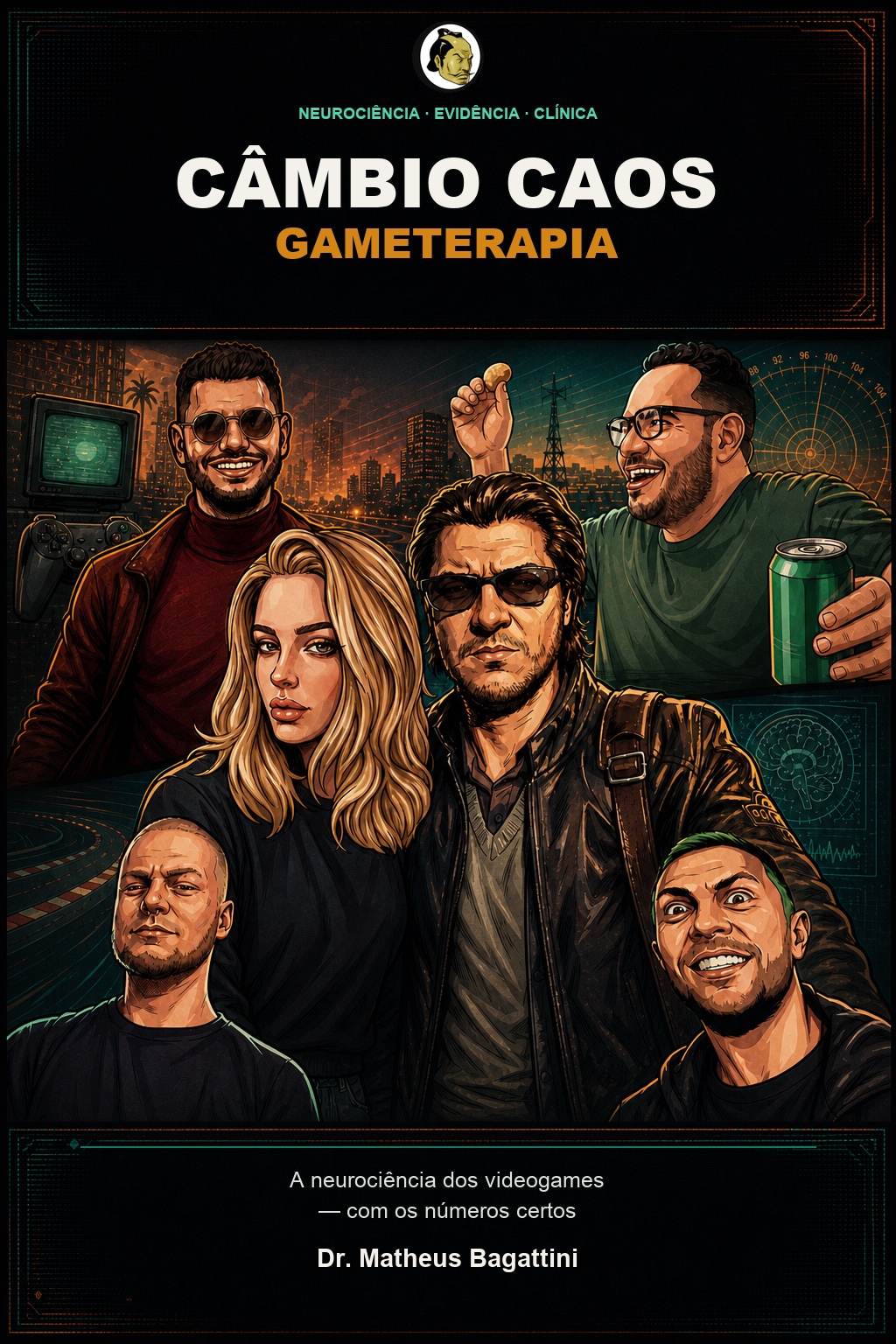 Capa de Câmbio Caos - Gameterapia com título em painel escuro separado, Carol e Bagattini juntos ao centro e os demais integrantes ao redor